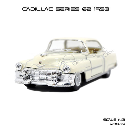 โมเดลรถ CADILLAC SERIES 62 1953 สีขาวครีม (1:43)