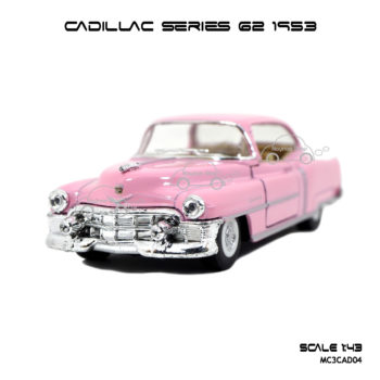 โมเดลรถ CADILLAC SERIES 62 1953 สีชมพู (1:43) โมเดลรถ ราคาถูก