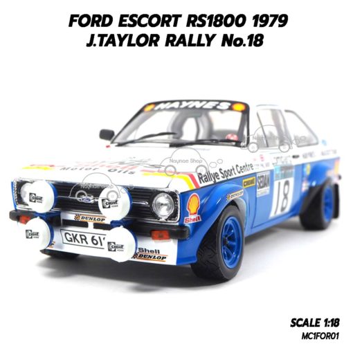 โมเดลรถแข่ง FORD ESCORT RS1800 No.18 J.TAYLOR Rally 1979 (1:18)
