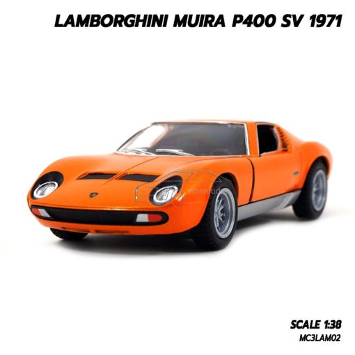 โมเดลรถ LAMBORGHINI MUIRA P400 SV 1971 สีส้ม รถเหล็กจำลองเหมือนจริง